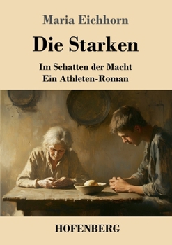 Paperback Die Starken: Im Schatten der Macht - ein Athleten-Roman [German] Book