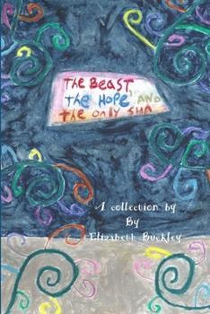 Paperback The Beast, The Hope, the Only Sun Book