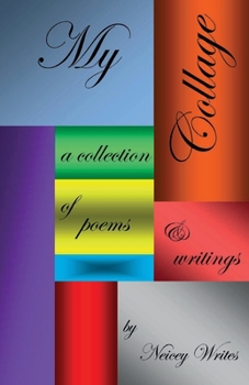 Paperback My Collage: a collection of poems & writings Book