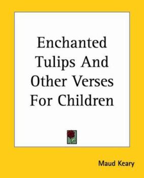 Paperback Enchanted Tulips And Other Verses For Children Book