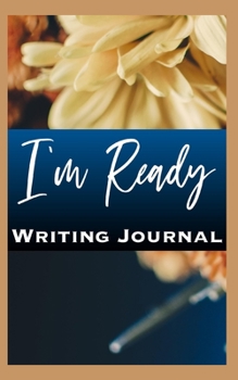 I’m Ready Writing Journal