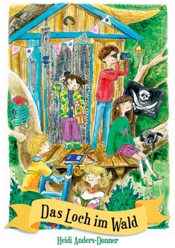 Paperback Das Loch im Wald [German] Book