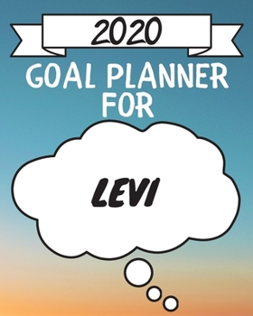 Paperback 2020 Goal Planner For Levi: 2020 New Year Planner Goal Journal Gift for Levi / Notebook / Diary / Unique Greeting Card Alternative Book
