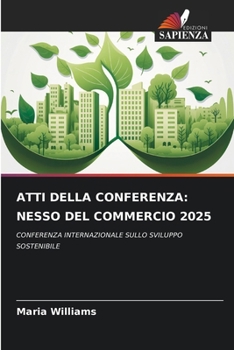 Paperback Atti Della Conferenza: Nesso del Commercio 2025 [Italian] Book