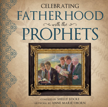 Hardcover Celebrating Fatherhood with the Prophets Book