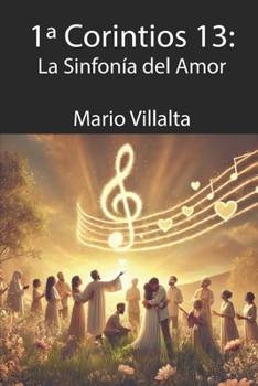 Paperback 1a Corintios 13: La Sinfonía del Amor [Spanish] Book