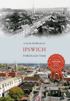 Paperback Ipswich Through Time Book