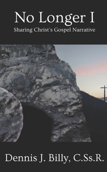 Paperback No Longer I: Sharing Christ's Gospel Narrative Book