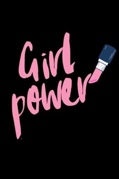 Girl Power: Funny Feminist Notebook/Journal (6” X 9”)