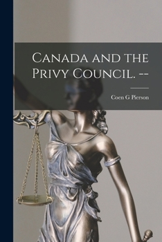 Paperback Canada and the Privy Council. -- Book