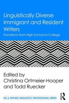 Linguistically Diverse Immigrant and Resident Writers: Transitions from High School to College - Book  of the ESL & Applied Linguistics Professional