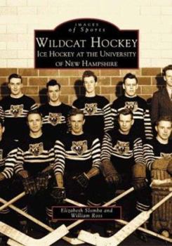 Paperback Wildcat Hockey: Ice Hockey at the University of New Hampshire Book