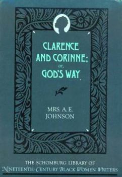 Paperback Clarence and Corinne; Or, God's Way Book