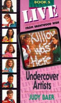 Paperback Undercover Artists (Live from Brentwood High #5) Book