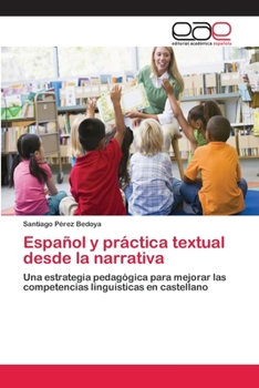 Paperback Español y práctica textual desde la narrativa [Spanish] Book