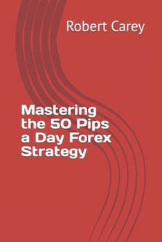 Paperback Mastering the 50 Pips a Day Forex Strategy Book
