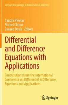 Paperback Differential and Difference Equations with Applications: Contributions from the International Conference on Differential & Difference Equations and Ap Book