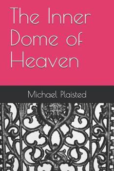 Paperback The Inner Dome of Heaven Book