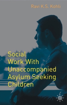 Hardcover Social Work with Unaccompanied Asylum Seeking Children Book