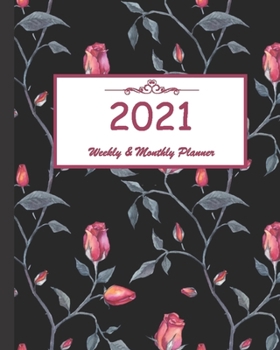 2021 Weekly & Monthly Planner: Calendar 2021 with relaxing designs and amazing quotes : 01 Jan 2021 to 31 Dec 2021, 141 ligned pages with flolar cover printed on high quality.