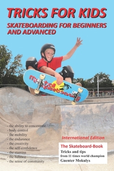 Paperback Tricks for Kids: Skateboarding for Beginners and Advanced Book