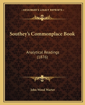 Southey's Commonplace Book: Analytical Readings
