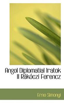 Paperback Angol Diplomatial Iratok II R?k?czi Ferencz Book