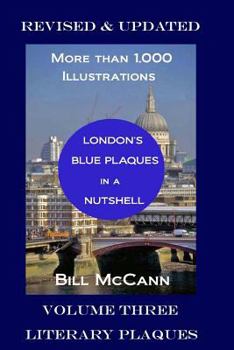 Paperback London's Blue Plaques in a Nutshell: Volume Three: Literary Plaques Book