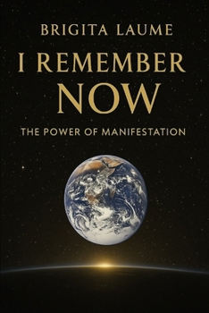 Paperback I Remember Now: The Power Of Manifestation Book