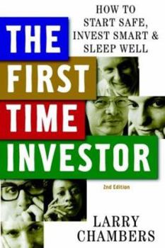 Paperback The First Time Investor: How to Start Safe, Invest Smart & Sleep Well Book