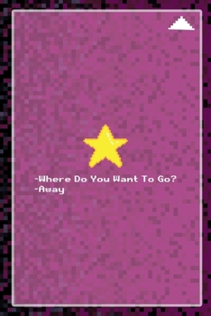 Where Do You Want To Go? Away: All Purpose 6x9 Blank Lined Notebook Journal Way Better Than A Card Trendy Unique Gift Black and Pink Pixels 8Bit