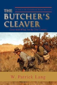 Hardcover The Butcher's Cleaver: (A Tale of the Confederate Secret Services.) Book