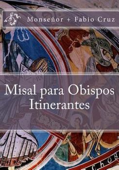 Paperback Misal para Obispos Itinerantes [Spanish] Book