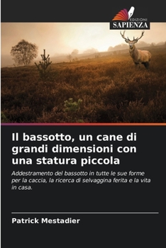 Paperback Il bassotto, un cane di grandi dimensioni con una statura piccola [Italian] Book