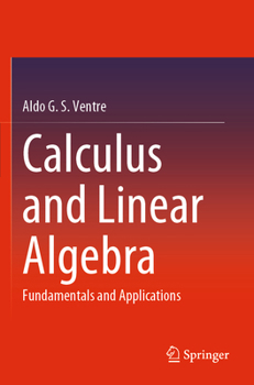 Paperback Calculus and Linear Algebra: Fundamentals and Applications Book