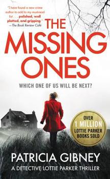 The Missing Ones - Book #1 of the D.I. Lottie Parker