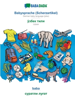Paperback Babysprache (Scherzartikel) - Uzbek (in cyrillic script), baba: BABADADA German baby language (joke) - Uzbek (in cyrillic script), visual dictionary [German] Book