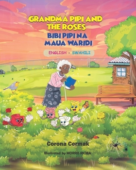 Paperback Grandma Pipi and the Roses/ Bibi Pipi Na Maua Waridi Book