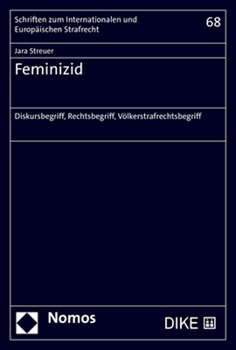 Hardcover Feminizid: Diskursbegriff, Rechtsbegriff, Volkerstrafrechtsbegriff [German] Book