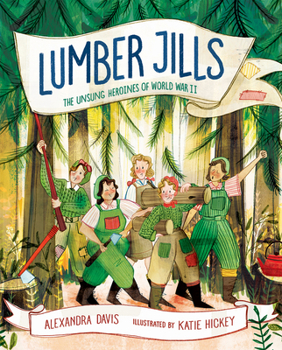 Hardcover Lumber Jills: The Unsung Heroines of World War II Book