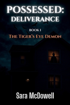 Paperback Possessed: Deliverance: The Tiger's Eye Demon Book