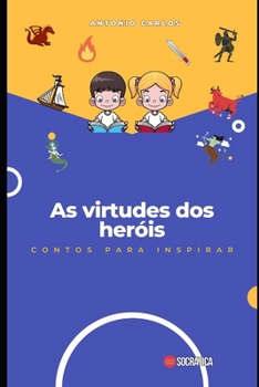 Paperback As virtudes dos heróis: Contos para inspirar [Portuguese] Book