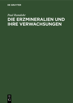 Hardcover Die Erzmineralien Und Ihre Verwachsungen [German] Book