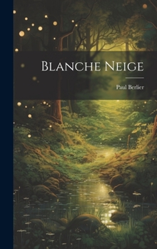 Hardcover Blanche Neige [French] Book