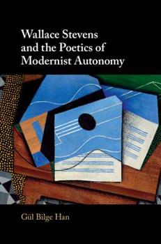Hardcover Wallace Stevens and the Poetics of Modernist Autonomy Book