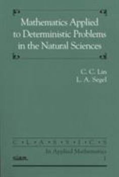 Paperback Mathematics Applied to Deterministic Problems in the Natrual Sciences Book