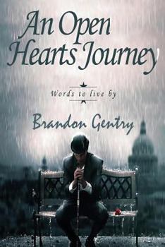 Paperback An Open Hearts Journey: Words To Live By Book
