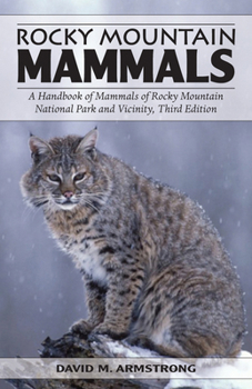 Paperback Rocky Mountain Mammals: A Handbook of Mammals of Rocky Mountain National Park and Vicinity Book