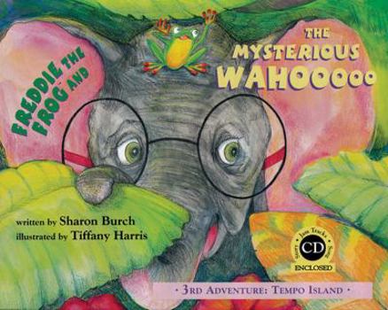 Hardcover Freddie the Frog and the Mysterious Wahooooo: 3rd Adventure: Tempo Island [With CD (Audio)] Book