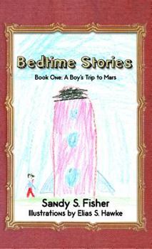 Grandma's Bedtime Stories: Book One: A Boy's Trip to Mars